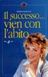 Copertina di "Il successo... vien con l'abito"